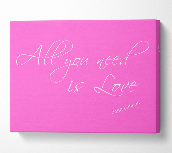  A Canvas Print of Music Quote All You Need Is Love 2 Vivid Pink Canvas Print