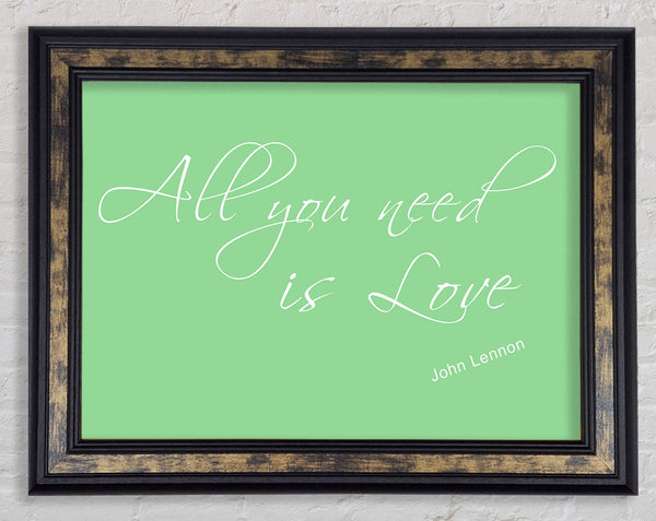Music Quote All You Need Is Love 2 Green Framed Print