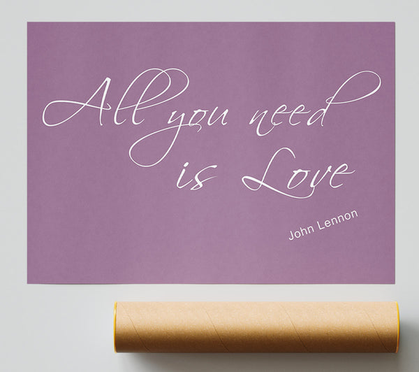 Music Quote All You Need Is Love 2 Dusty Pink Poster