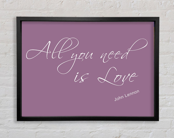 Music Quote All You Need Is Love 2 Dusty Pink Framed Print