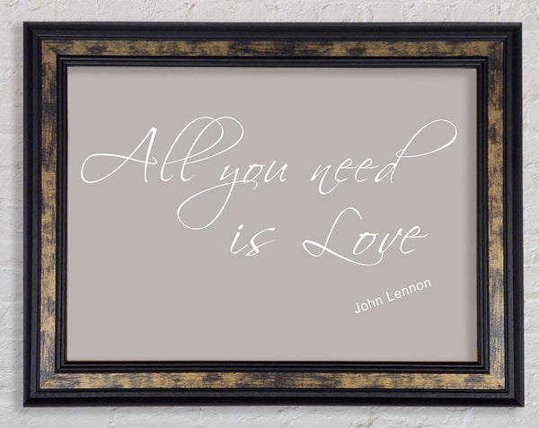 Music Quote All You Need Is Love 2 Beige Framed Print