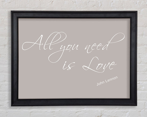 Music Quote All You Need Is Love 2 Beige Framed Print