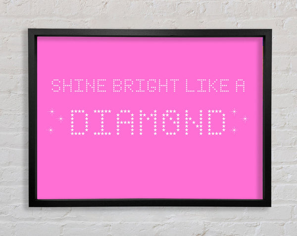 Music Quote Shine Bright Rihanna Vivid Pink Framed Print