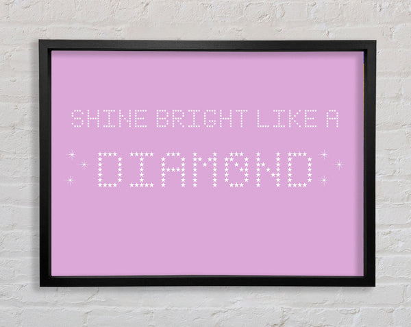 Music Quote Shine Bright Rihanna Pink Framed Print