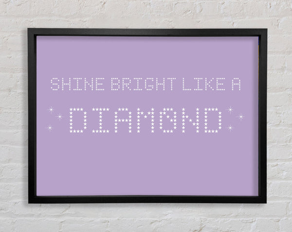 Music Quote Shine Bright Rihanna Lilac Framed Print