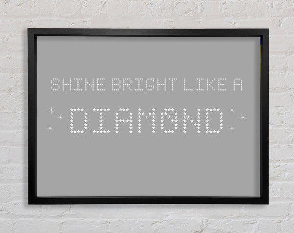 Music Quote Shine Bright Rihanna Grey White Framed Print