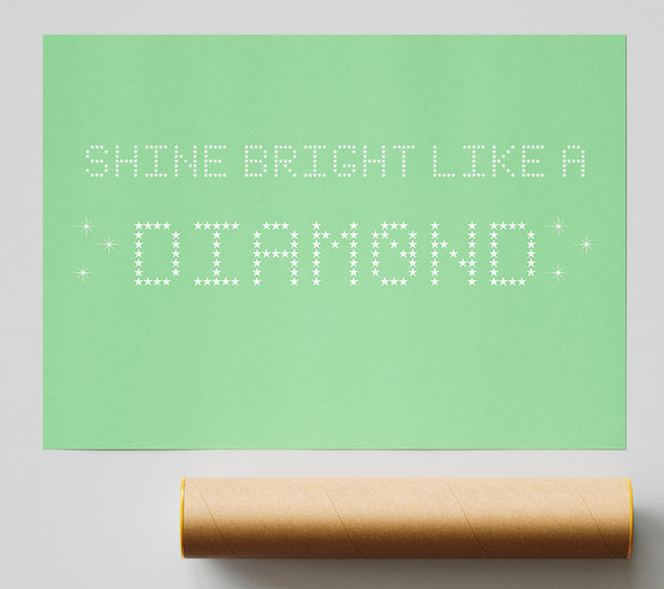 Music Quote Shine Bright Rihanna Green Print