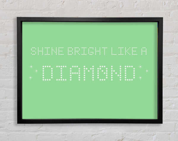 Music Quote Shine Bright Rihanna Green Framed Print
