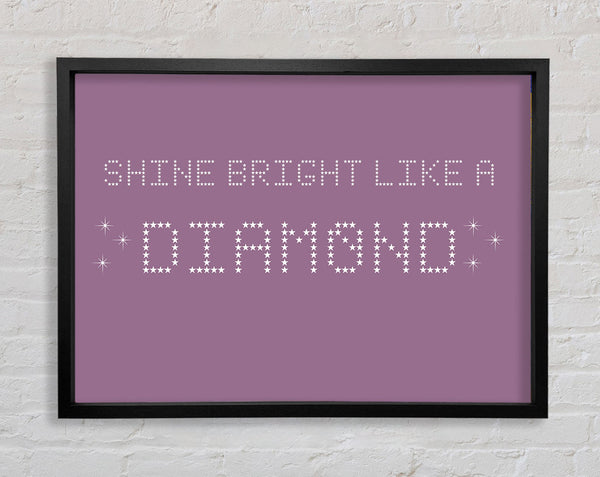 Music Quote Shine Bright Rihanna Dusty Pink Framed Print