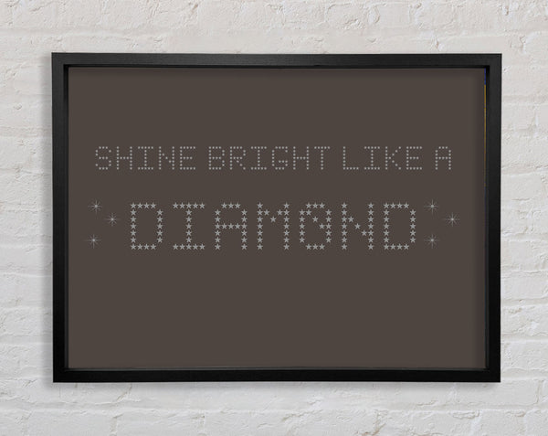 Music Quote Shine Bright Rihanna Chocolate Framed Print