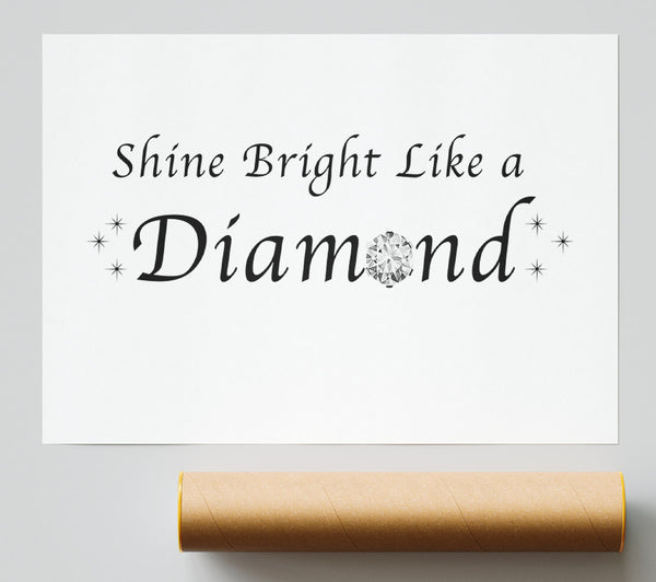 Music Quote Shine Bright Like A Diamond Rihanna White Poster