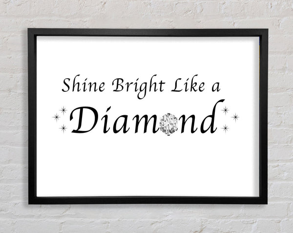 Music Quote Shine Bright Like A Diamond Rihanna White Framed Print