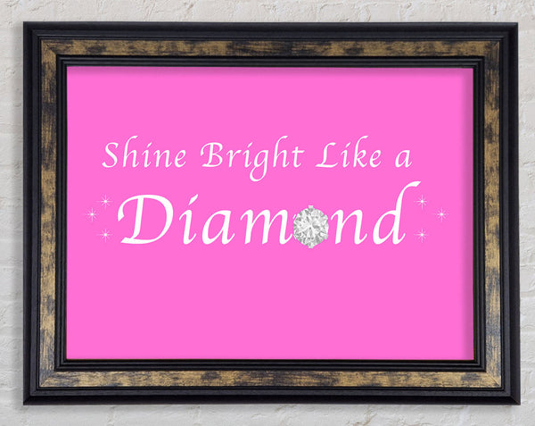 Music Quote Shine Bright Like A Diamond Rihanna Vivid Pink Framed Print