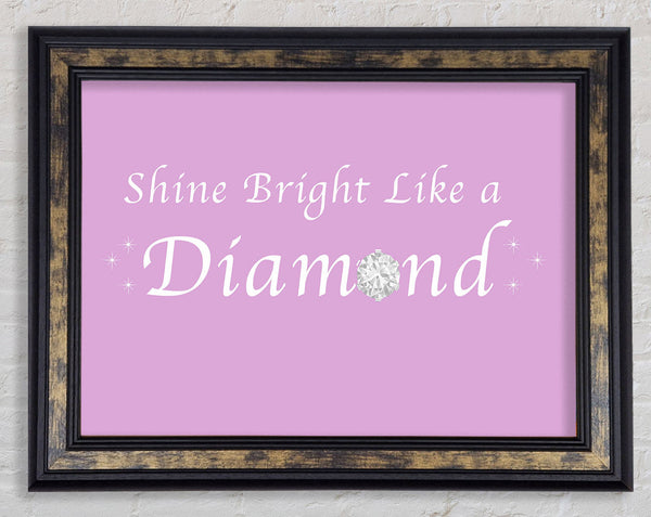 Music Quote Shine Bright Like A Diamond Rihanna Pink Framed Print