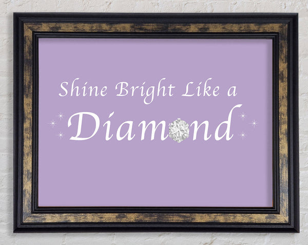 Music Quote Shine Bright Like A Diamond Rihanna Lilac Framed Print