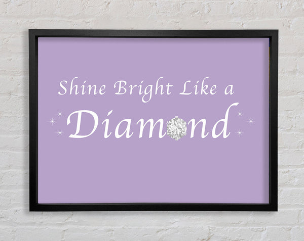 Music Quote Shine Bright Like A Diamond Rihanna Lilac Framed Print