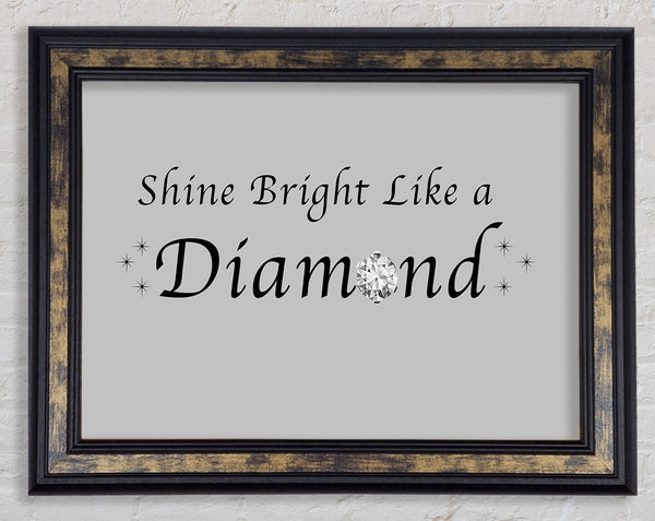 Music Quote Shine Bright Like A Diamond Rihanna Grey Framed Print