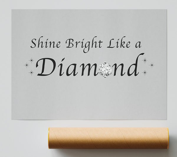 Music Quote Shine Bright Like A Diamond Rihanna Grey Poster