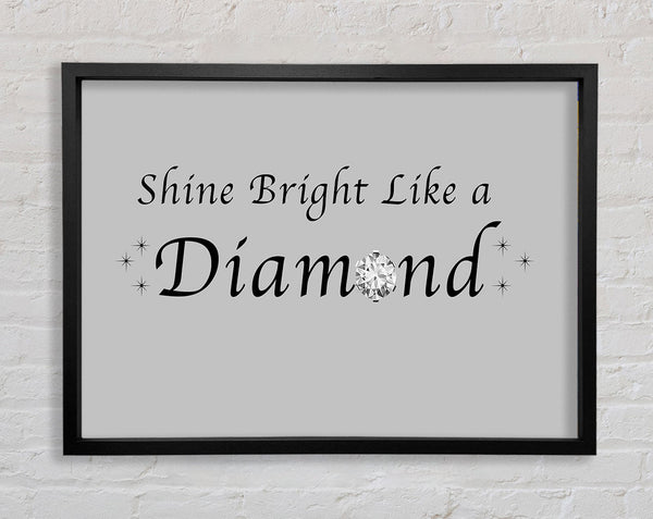 Music Quote Shine Bright Like A Diamond Rihanna Grey Framed Print