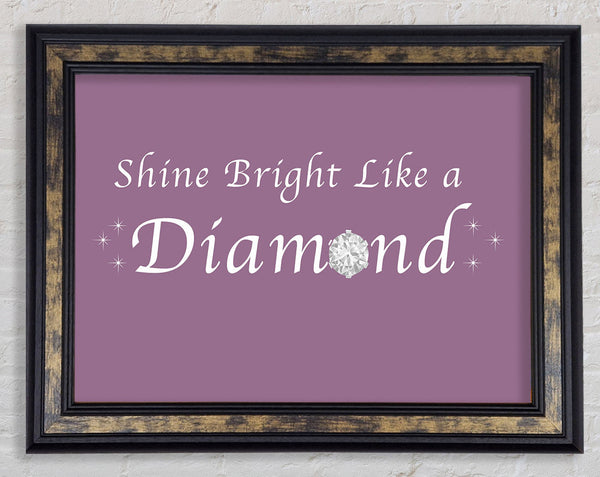 Music Quote Shine Bright Like A Diamond Rihanna Dusty Pink Framed Print