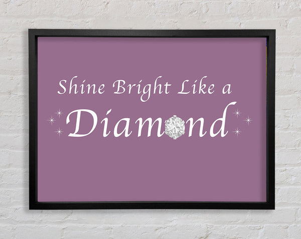 Music Quote Shine Bright Like A Diamond Rihanna Dusty Pink Framed Print
