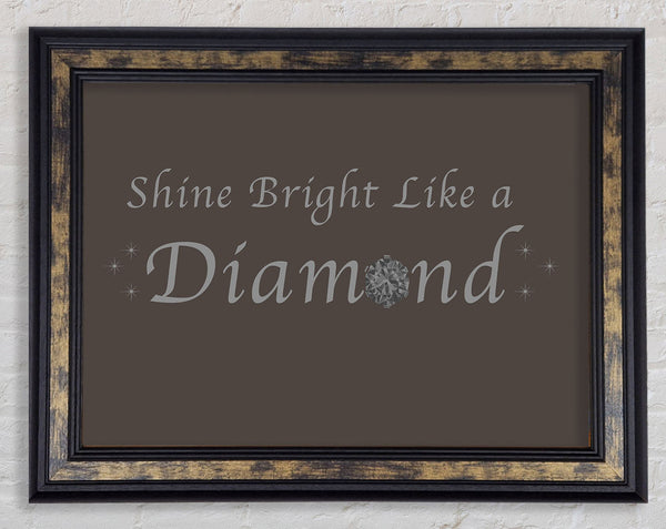Music Quote Shine Bright Like A Diamond Rihanna Chocolate Framed Print
