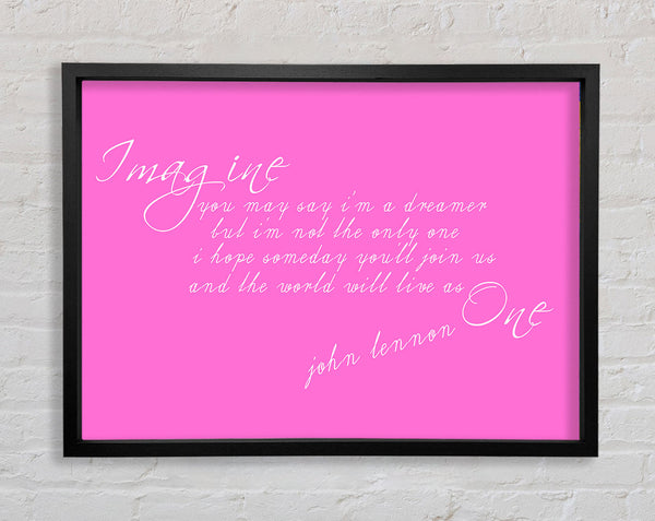 Music Quote Imagine John Lennon Vivid Pink Framed Print
