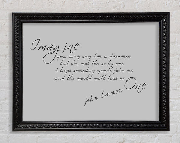 Music Quote Imagine John Lennon Grey Framed Print