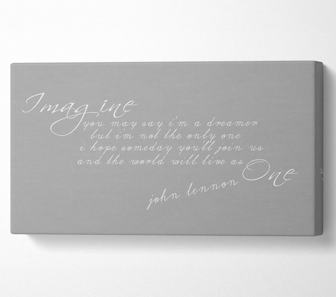  A Canvas Print of Music Quote Imagine John Lennon Grey White Canvas Wall Art