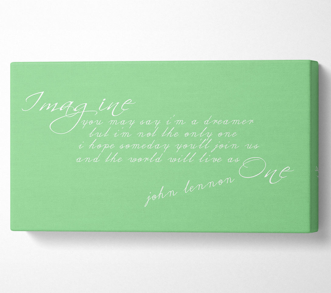  A Canvas Print of Music Quote Imagine John Lennon Green Canvas Wall Art