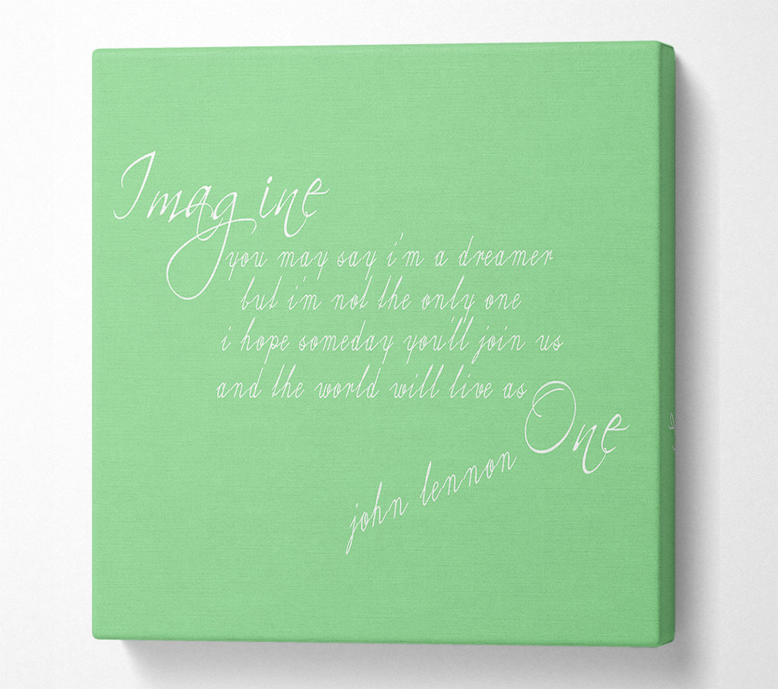  A Canvas Print of Music Quote Imagine John Lennon Green Canvas Wall Art