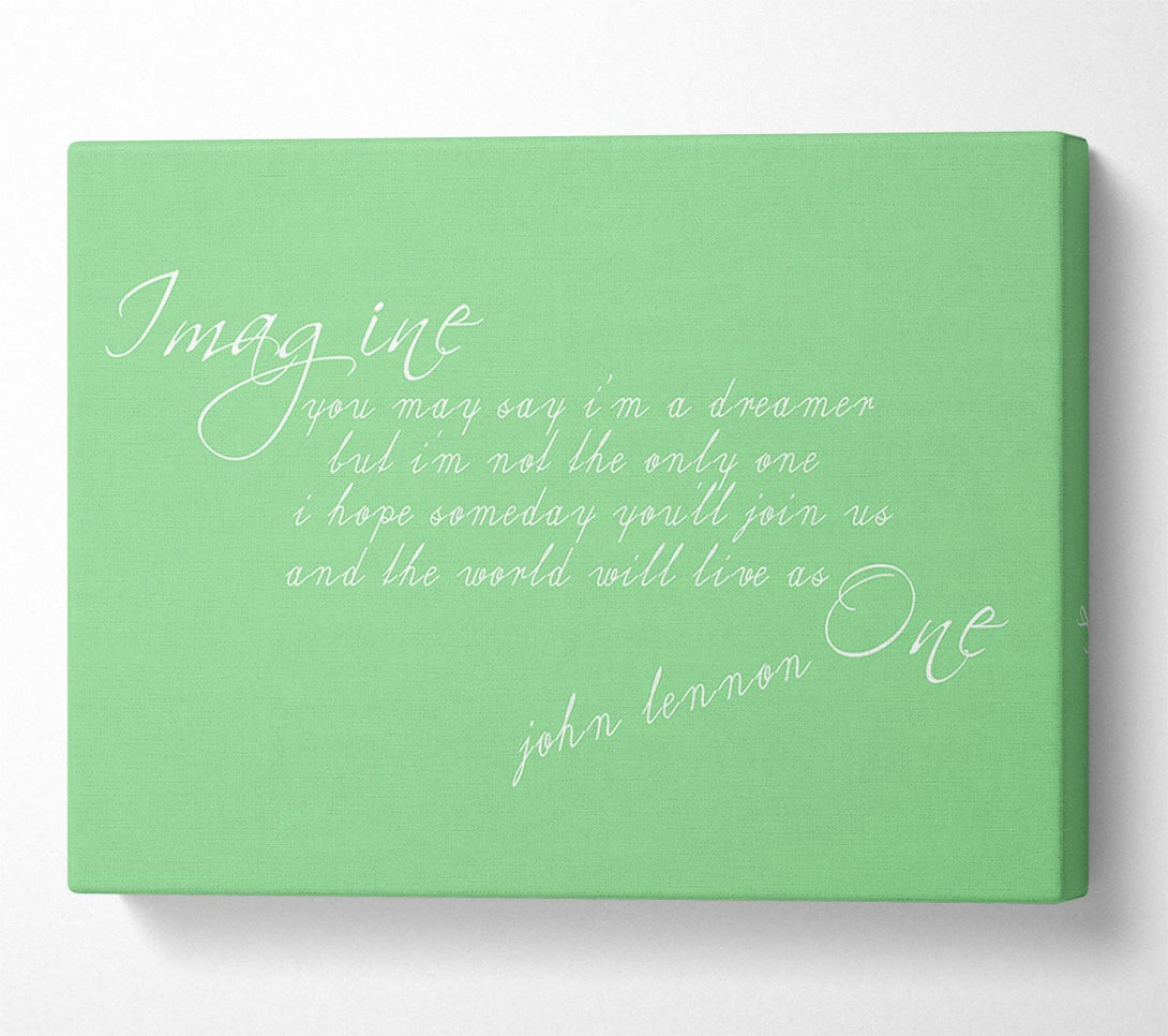  A Canvas Print of Music Quote Imagine John Lennon Green Canvas Wall Art