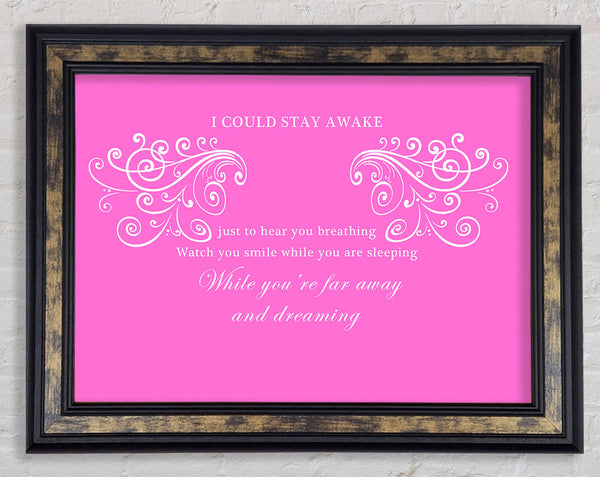 Music Quote I Could Stay Awake Aerosmith Vivid Pink Framed Print