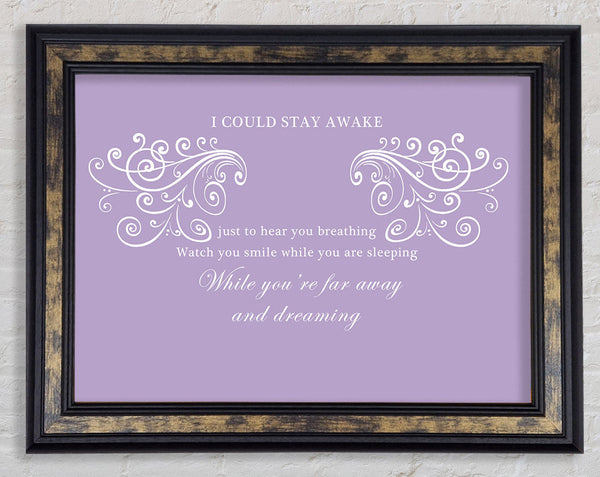 Music Quote I Could Stay Awake Aerosmith Lilac Framed Print