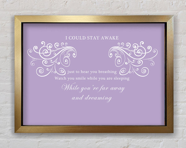 Music Quote I Could Stay Awake Aerosmith Lilac Framed Print