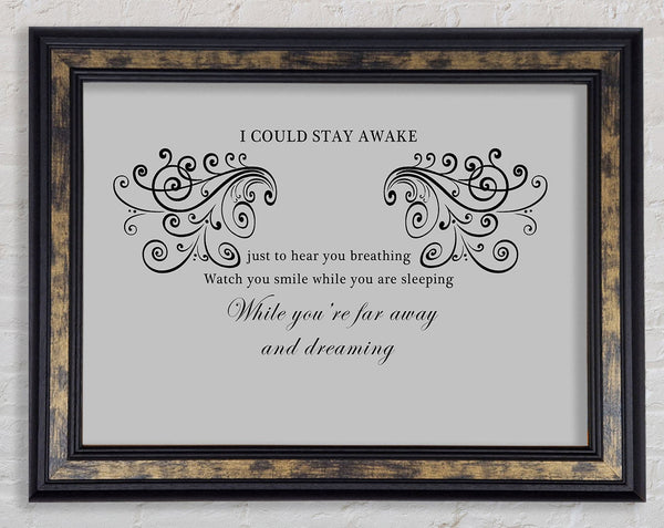 Music Quote I Could Stay Awake Aerosmith Grey Framed Print