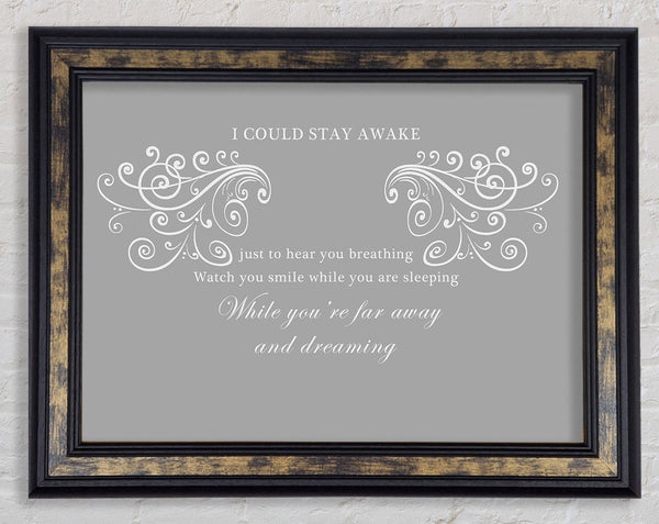 Music Quote I Could Stay Awake Aerosmith Grey White Framed Print