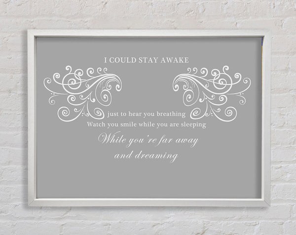 Music Quote I Could Stay Awake Aerosmith Grey White Framed Print