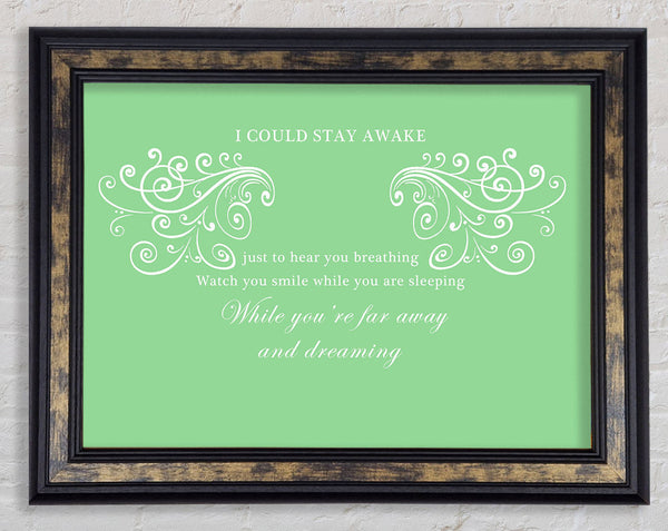 Music Quote I Could Stay Awake Aerosmith Green Framed Print