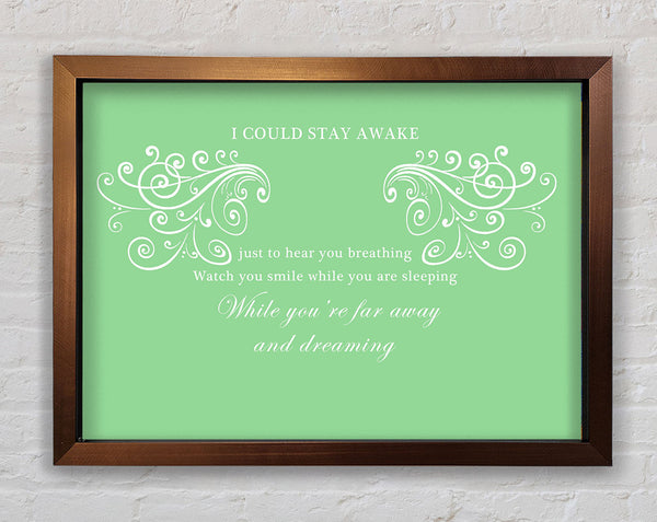 Music Quote I Could Stay Awake Aerosmith Green Framed Print
