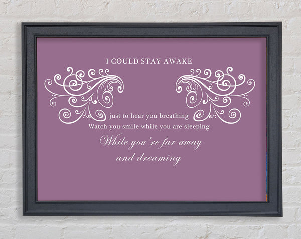 Music Quote I Could Stay Awake Aerosmith Dusty Pink Framed Print
