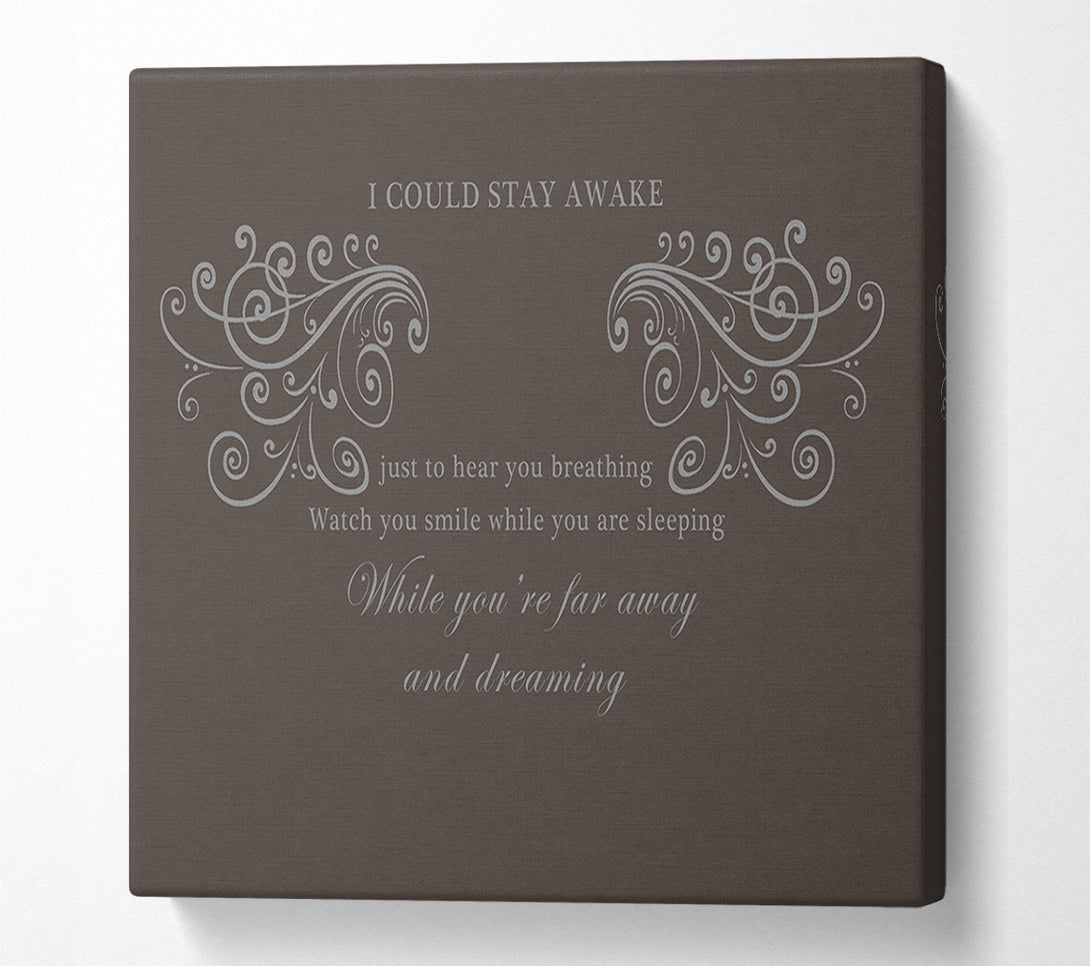 A Canvas Print of Music Quote I Could Stay Awake Aerosmith Chocolate Canvas Print