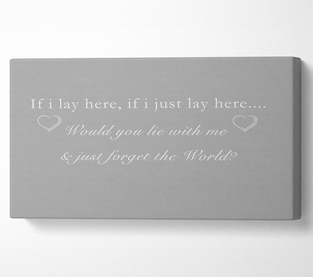  A Canvas Print of Music Quote If I Lay Here Snow Patrol Grey White Canvas Print