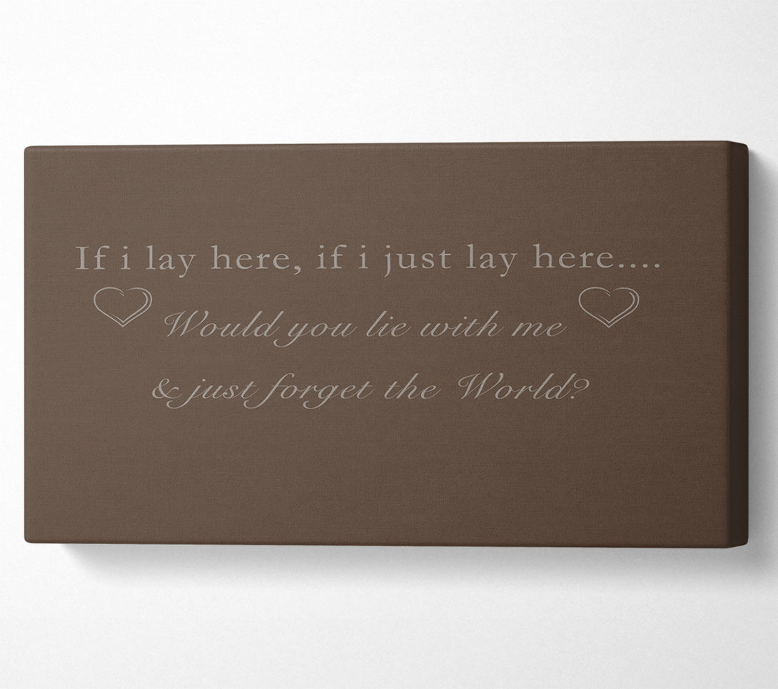  A Canvas Print of Music Quote If I Lay Here Snow Patrol Chocolate Canvas Art