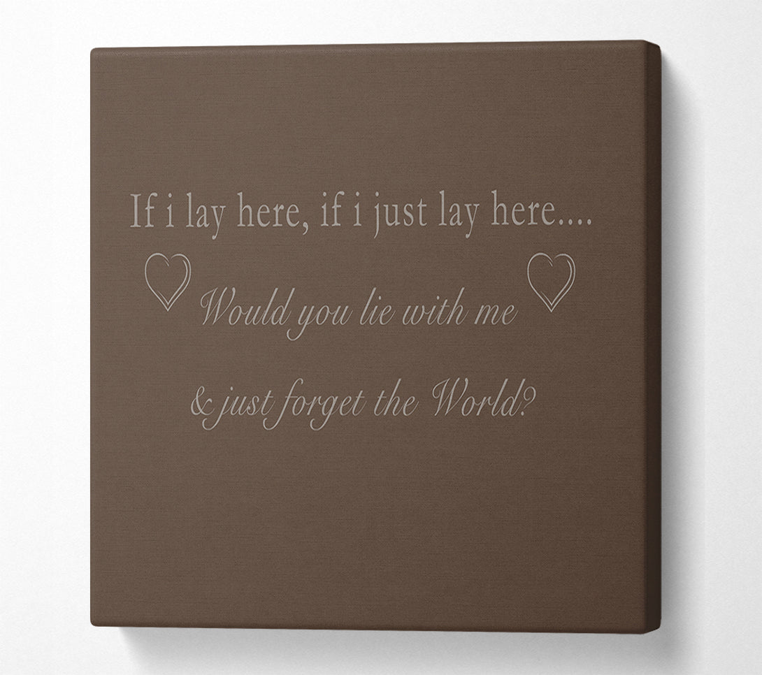  A Canvas Print of Music Quote If I Lay Here Snow Patrol Chocolate Canvas Art