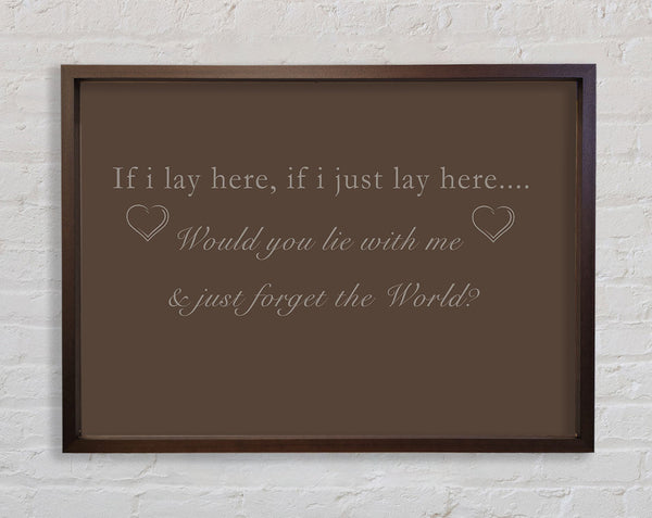 Music Quote If I Lay Here Snow Patrol Chocolate Framed Print
