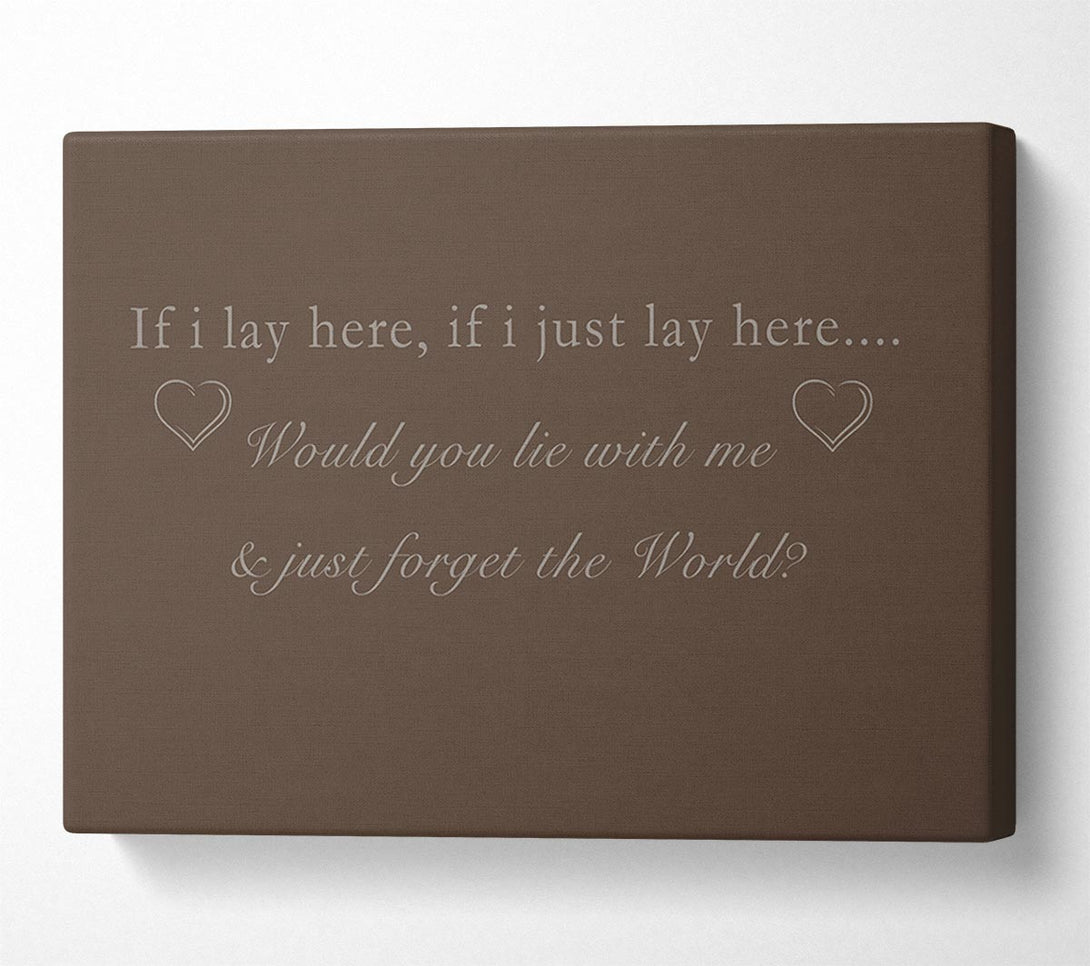  A Canvas Print of Music Quote If I Lay Here Snow Patrol Chocolate Canvas Art