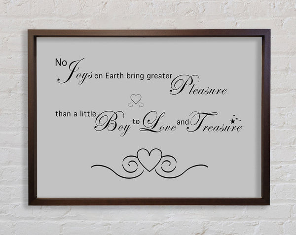 Boys Room Quote No Joys On Earth Bring Pleasure Grey Framed Print