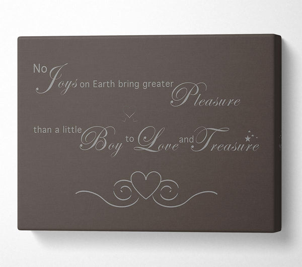 A Canvas Print of Boys Room Quote No Joys On Earth Bring Pleasure Chocolate Canvas Print