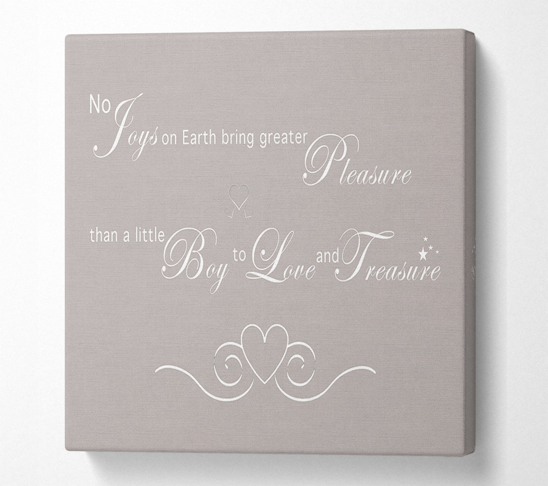  A Canvas Print of Boys Quote No Joys On Earth Bring Pleasure Beige Canvas Print